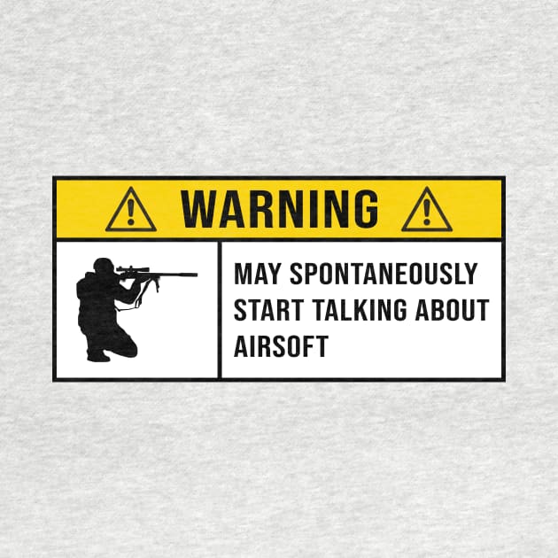 Warning May Spontaneously Start Talking About Airsoft - Gift for Airsoft Lovers by MetalHoneyDesigns